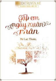 Năm Tháng Vô Định: Gặp Em Ngày Xuân Phân