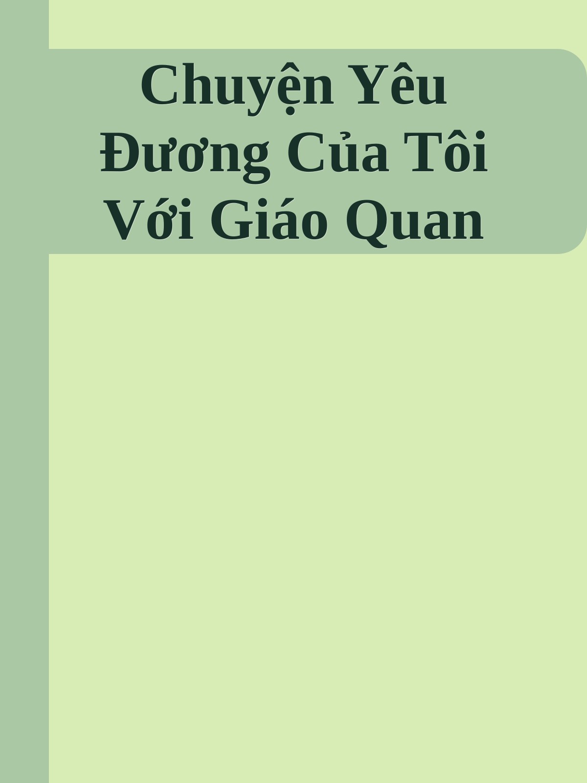 Chuyện Yêu Đương Của Tôi Với Giáo Quan