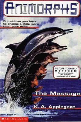 Animorphs - 04 - The Message