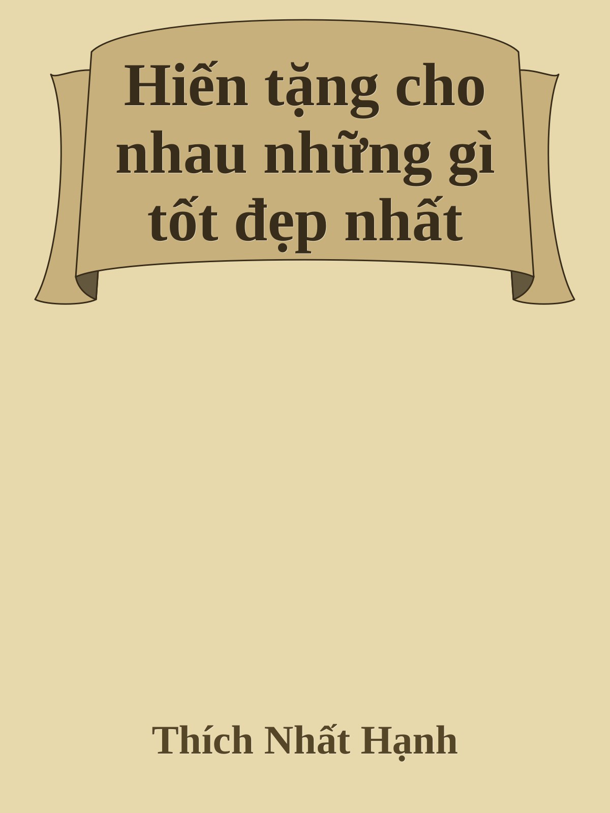 Hiến tặng cho nhau những gì tốt đẹp nhất