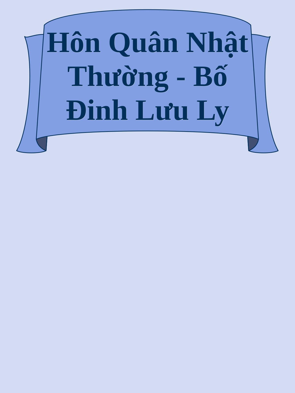 Hôn Quân Nhật Thường - Bố Đinh Lưu Ly
