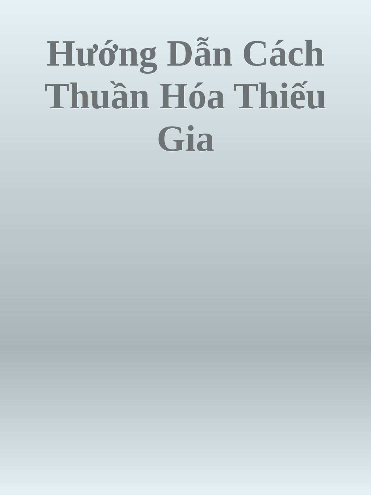 Hướng Dẫn Cách Thuần Hóa Thiếu Gia