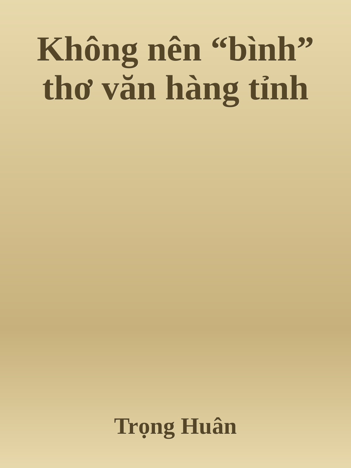 Không nên “bình” thơ văn hàng tỉnh