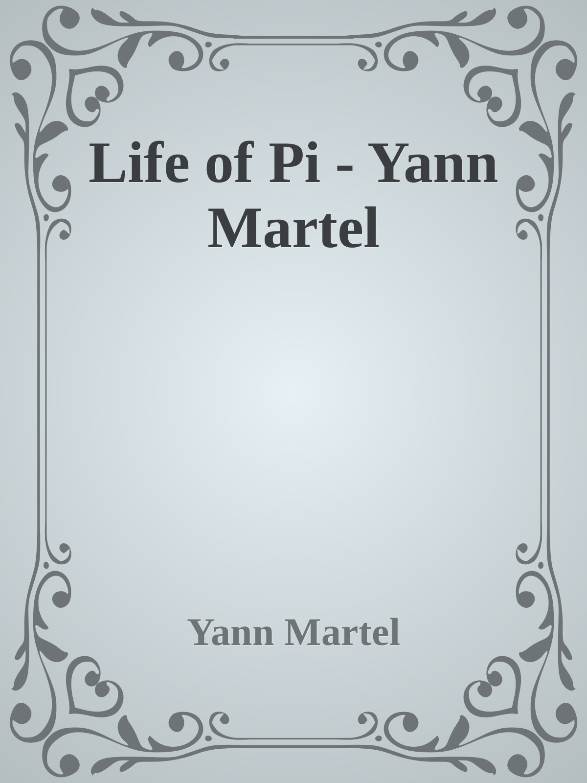 Life of Pi - Yann Martel