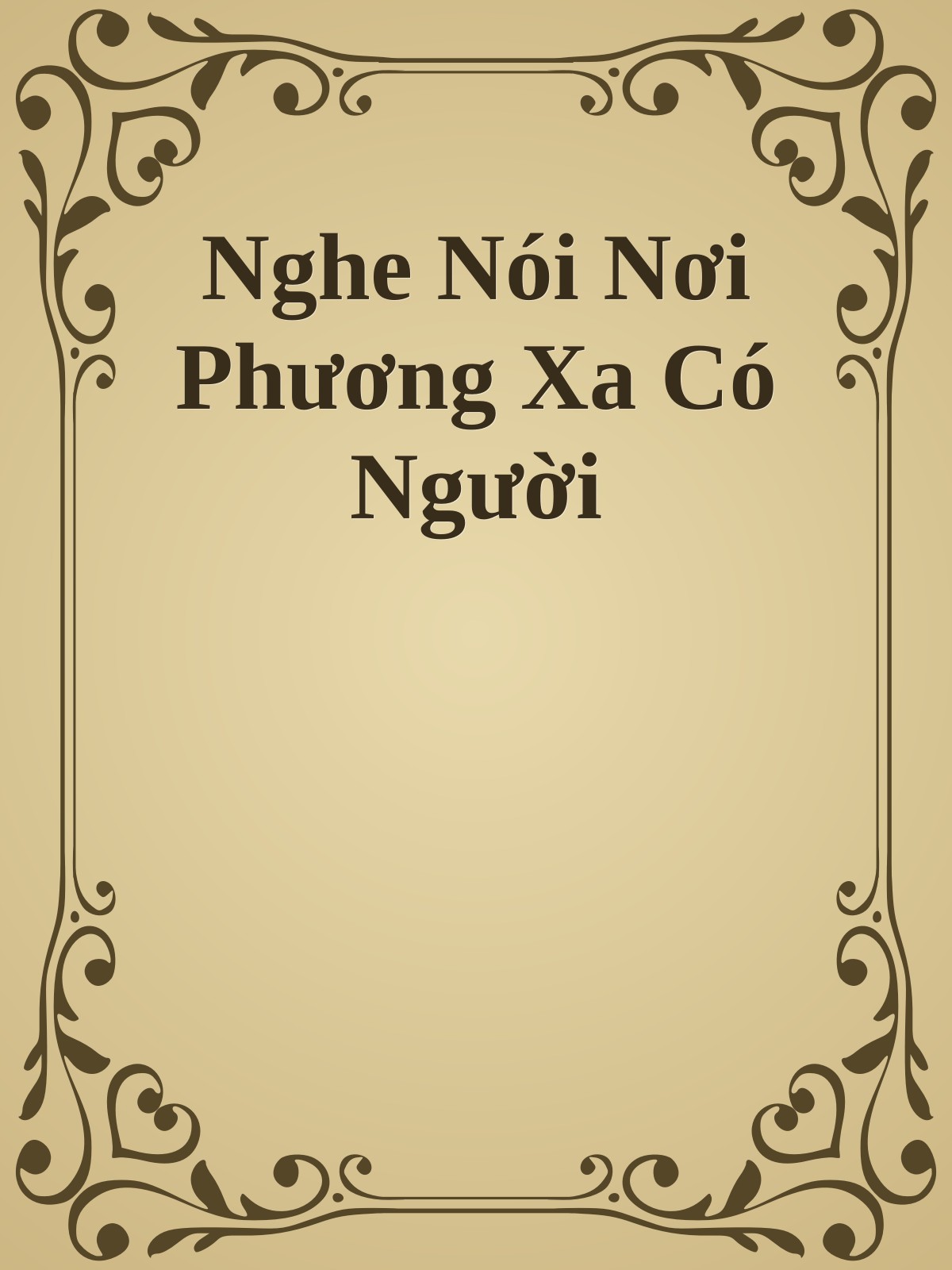 Nghe Nói Nơi Phương Xa Có Người