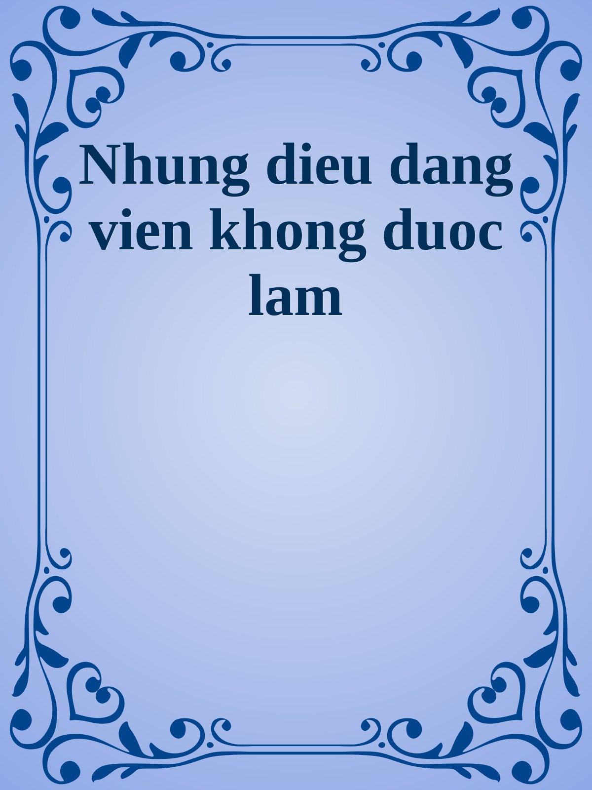 Nhung dieu dang vien khong duoc lam