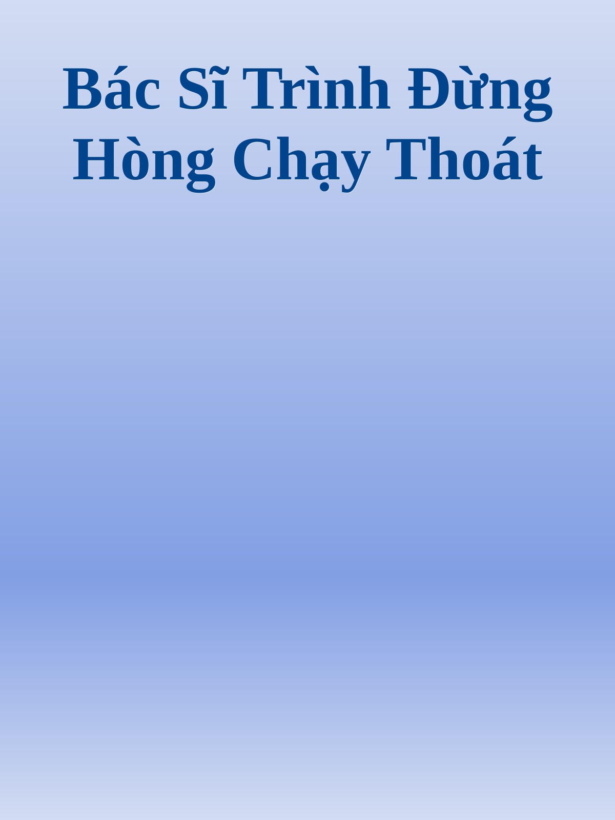 Bác Sĩ Trình Đừng Hòng Chạy Thoát