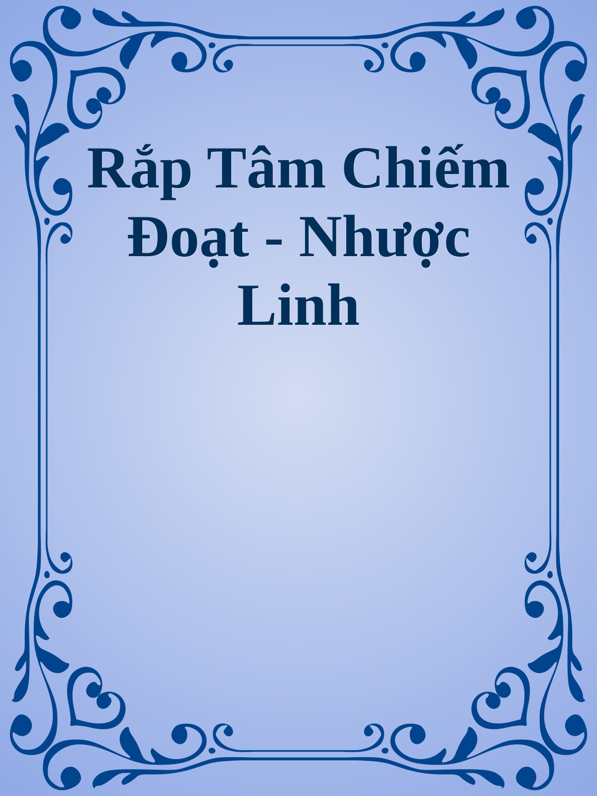 Rắp Tâm Chiếm Đoạt - Nhược Linh