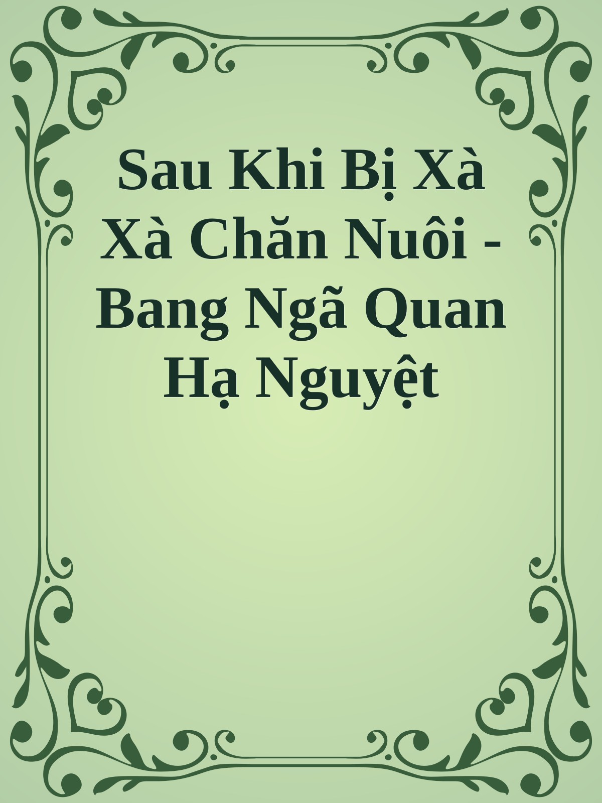Sau Khi Bị Xà Xà Chăn Nuôi - Bang Ngã Quan Hạ Nguyệt Lượng
