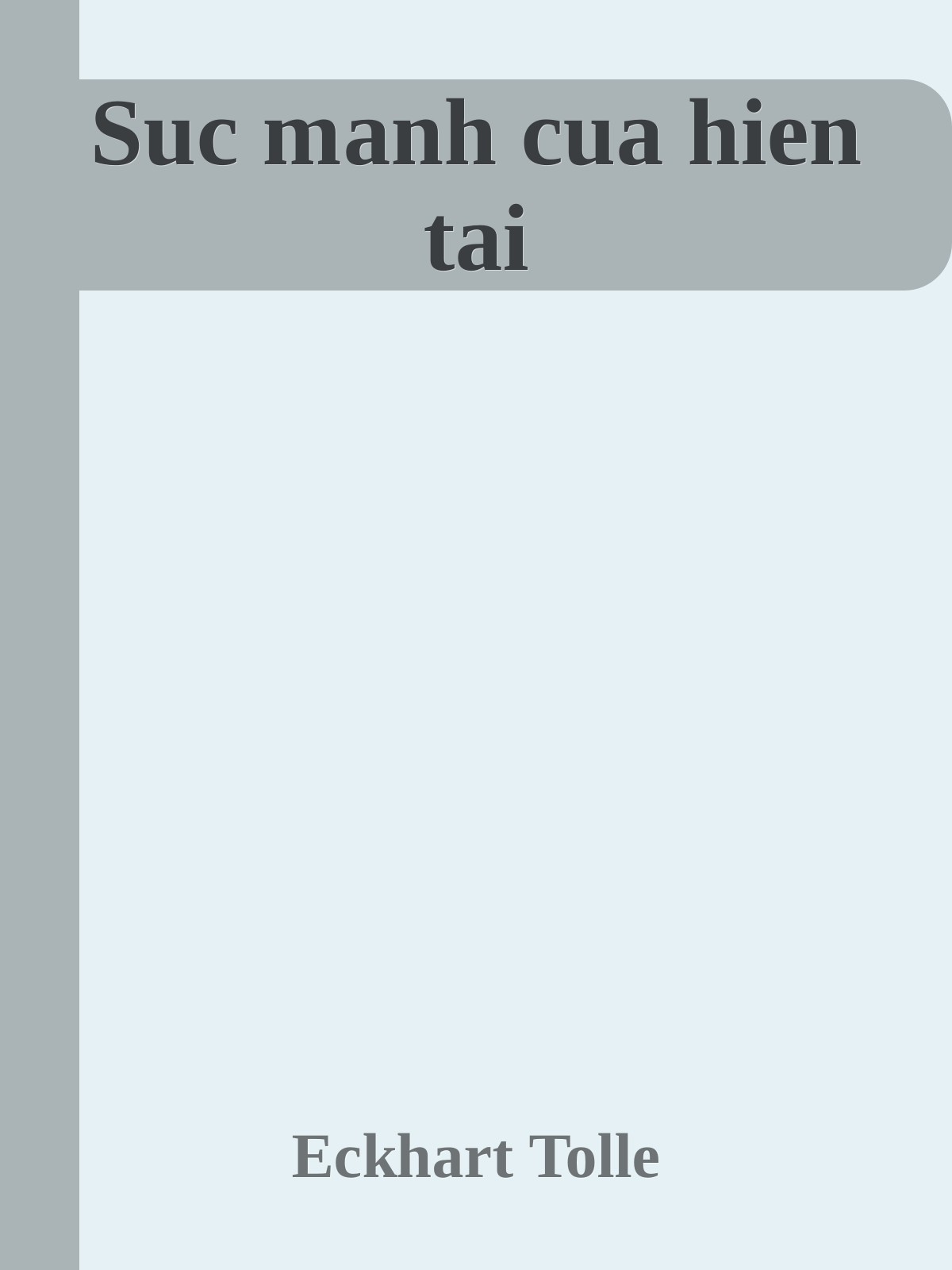 Suc manh cua hien tai