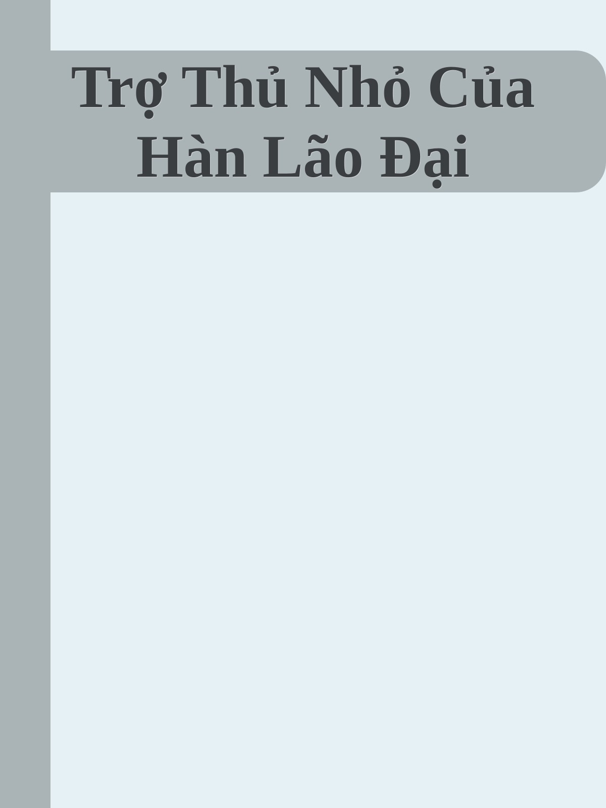Trợ Thủ Nhỏ Của Hàn Lão Đại