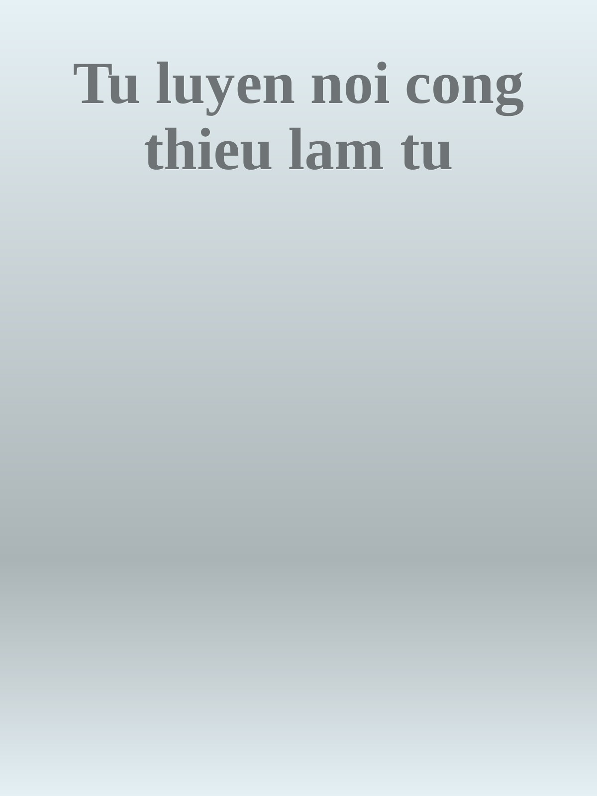 Tu luyen noi cong thieu lam tu