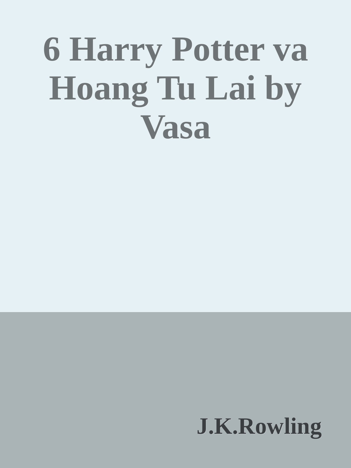 6 Harry Potter va Hoang Tu Lai by Vasa