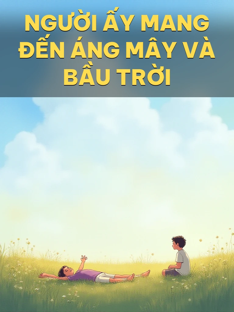 Người Ấy Mang Đến Áng Mây Và Bầu Trời