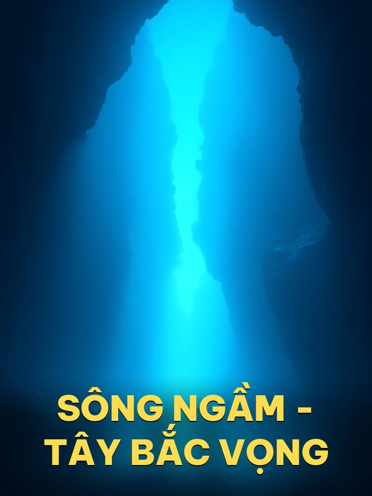 Sông Ngầm - Tây Bắc Vọng