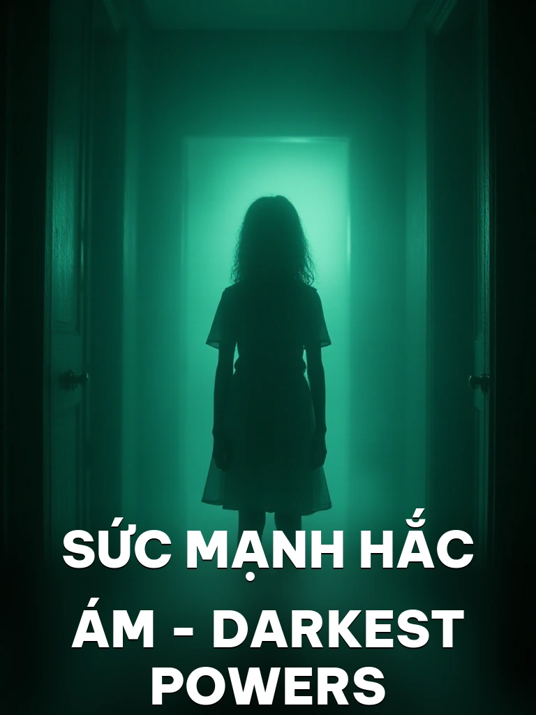 Sức Mạnh Hắc Ám - Darkest Powers