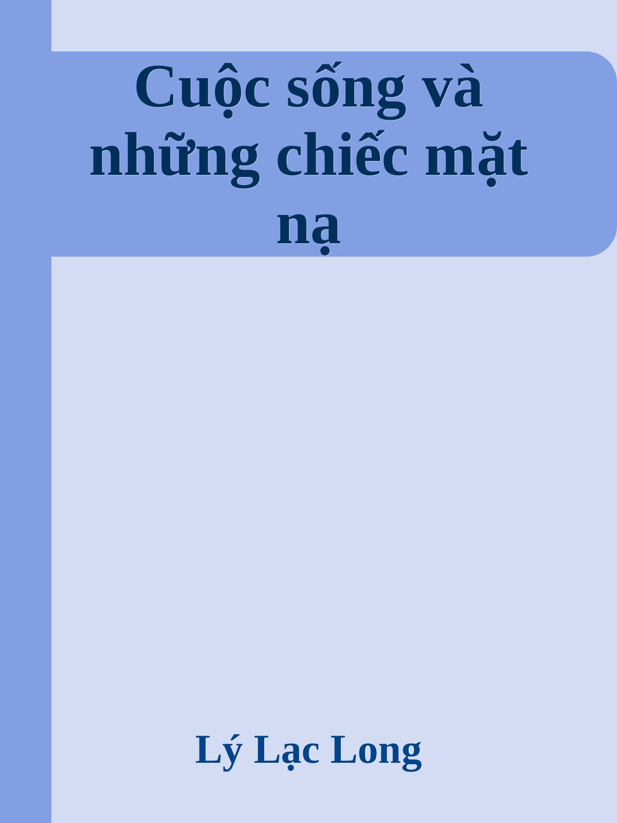 Cuộc sống và những chiếc mặt nạ