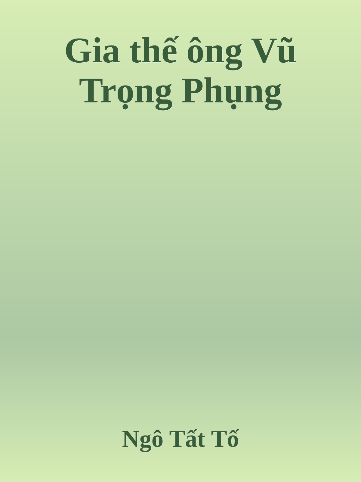 Gia thế ông Vũ Trọng Phụng