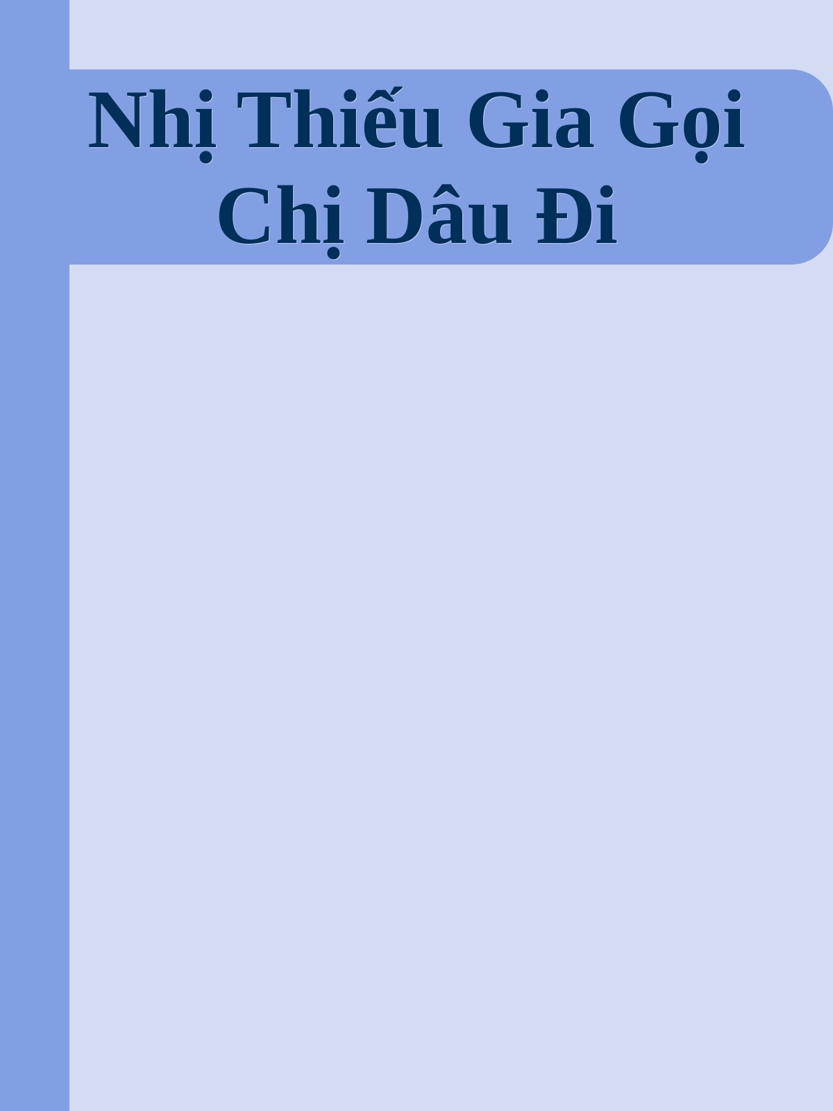 Nhị Thiếu Gia Gọi Chị Dâu Đi