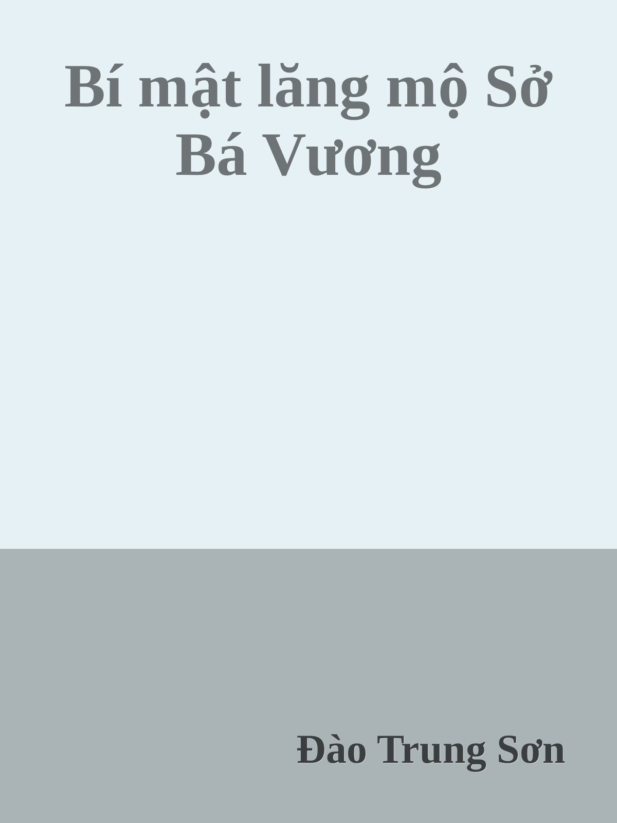 Bí mật lăng mộ Sở Bá Vương