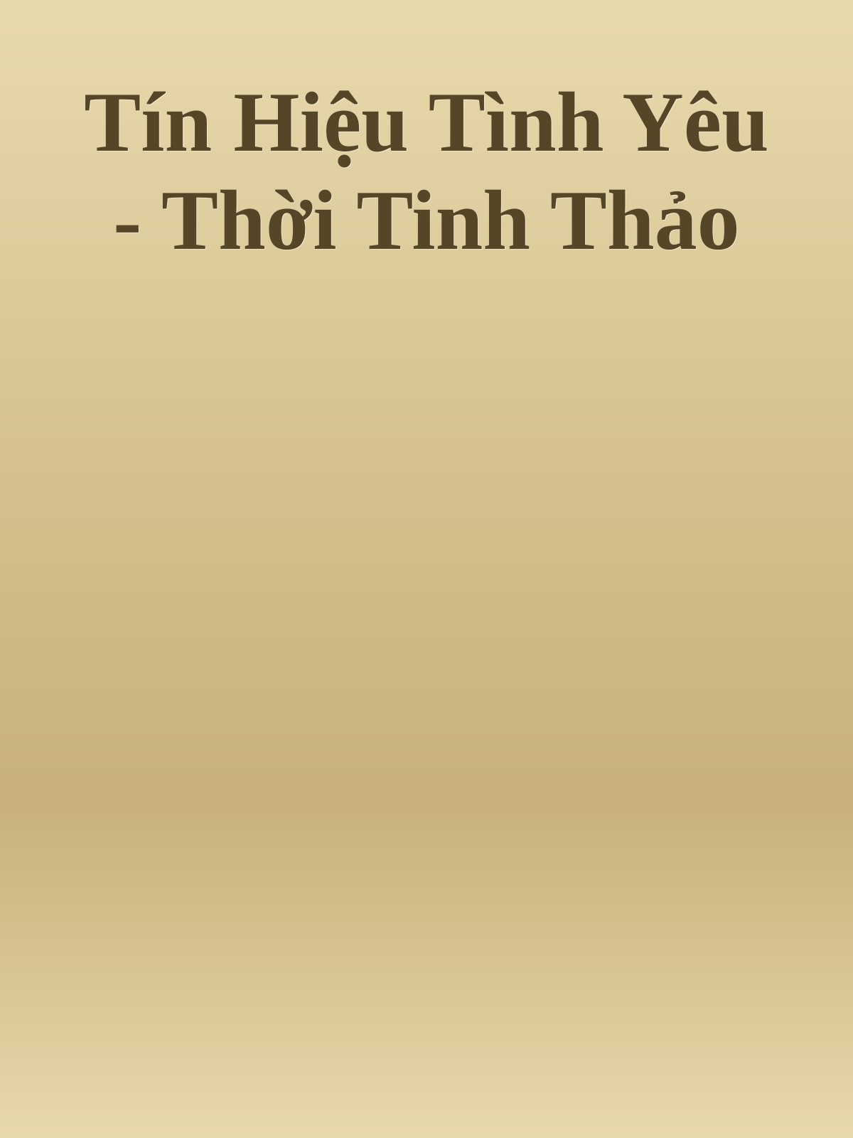 Tín Hiệu Tình Yêu - Thời Tinh Thảo