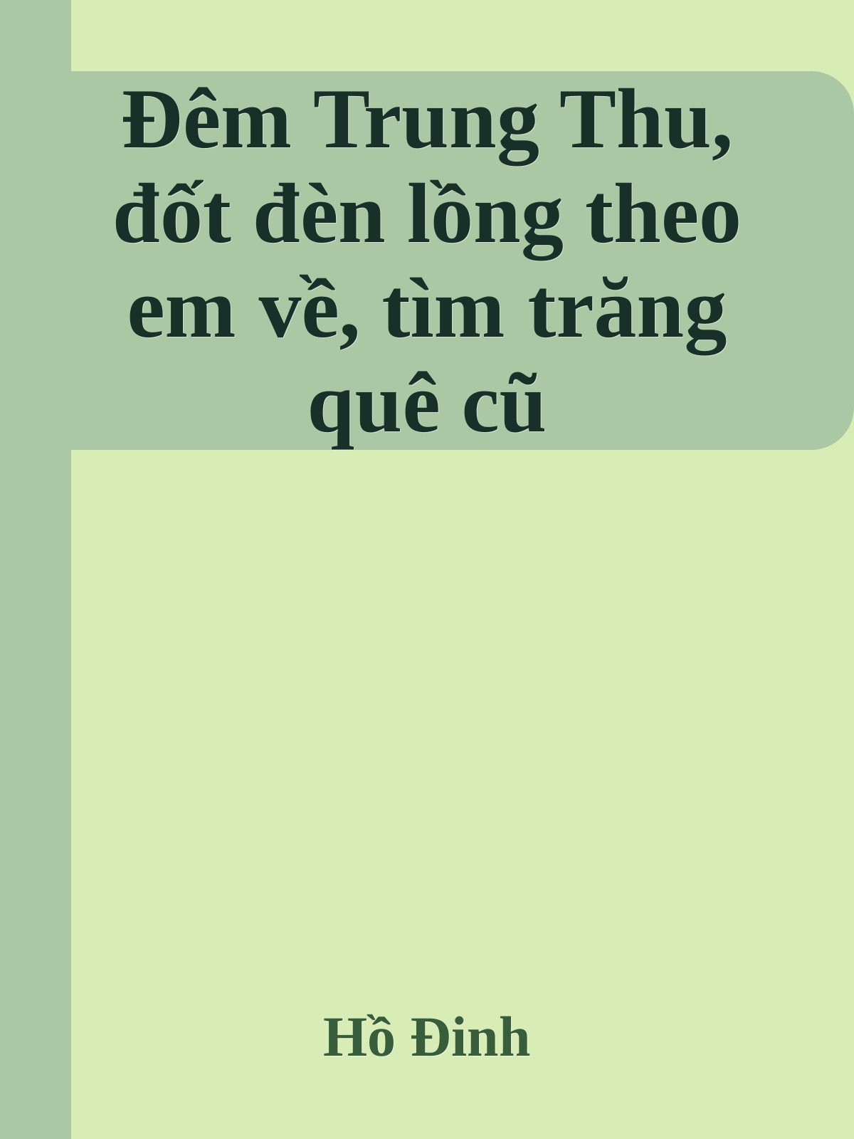 Đêm Trung Thu, đốt đèn lồng theo em về, tìm trăng quê cũ
