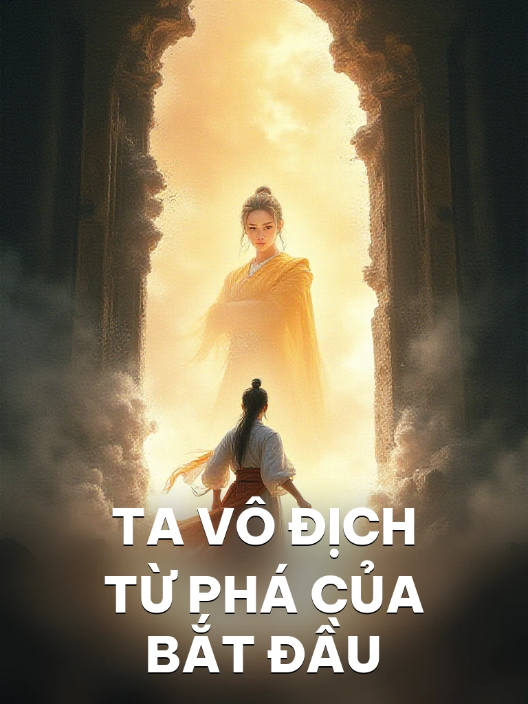 Ta Vô Địch Từ Phá Của Bắt Đầu