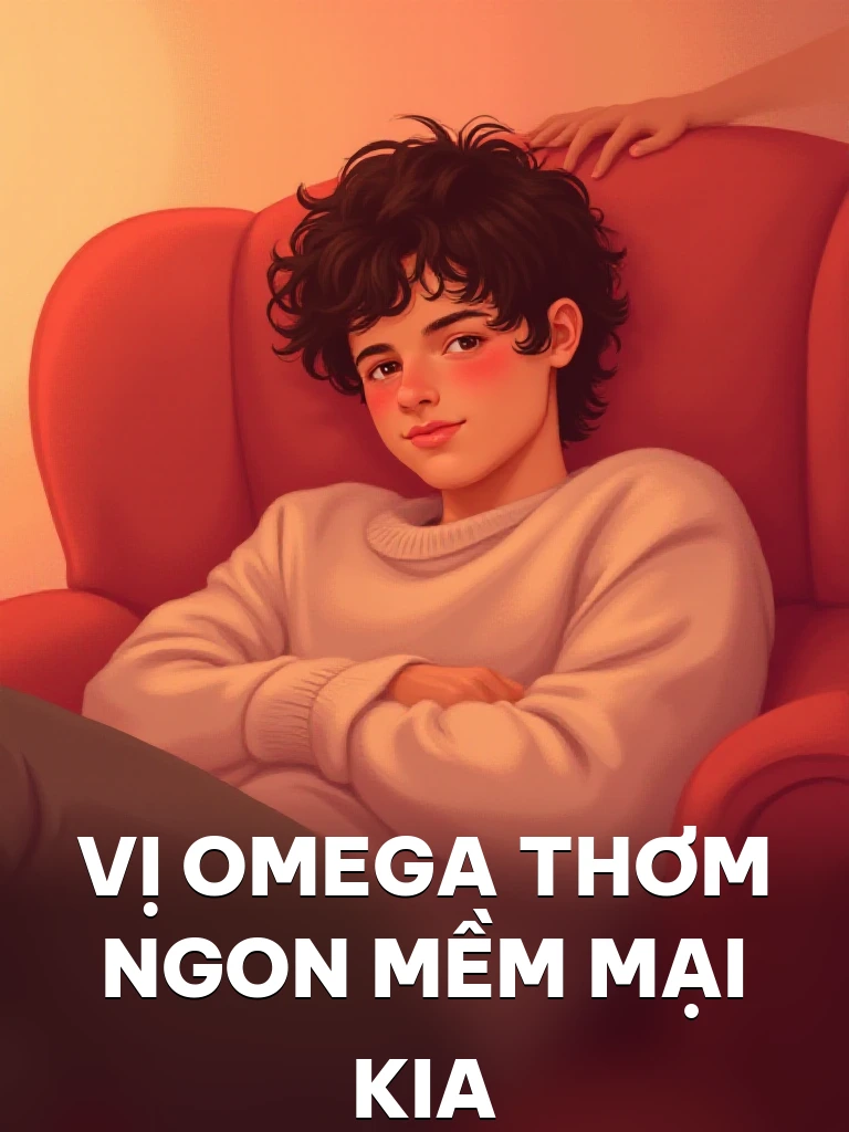 Vị Omega Thơm Ngon Mềm Mại Kia